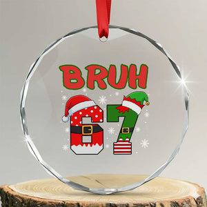 67 Christmas Crystal Glass Ornament Six Seven Bruh Funny Boys Kids Meme Pajamas Gen Alpha Slang TS10 Transparent Glass 3'' Circle Print Your Wear