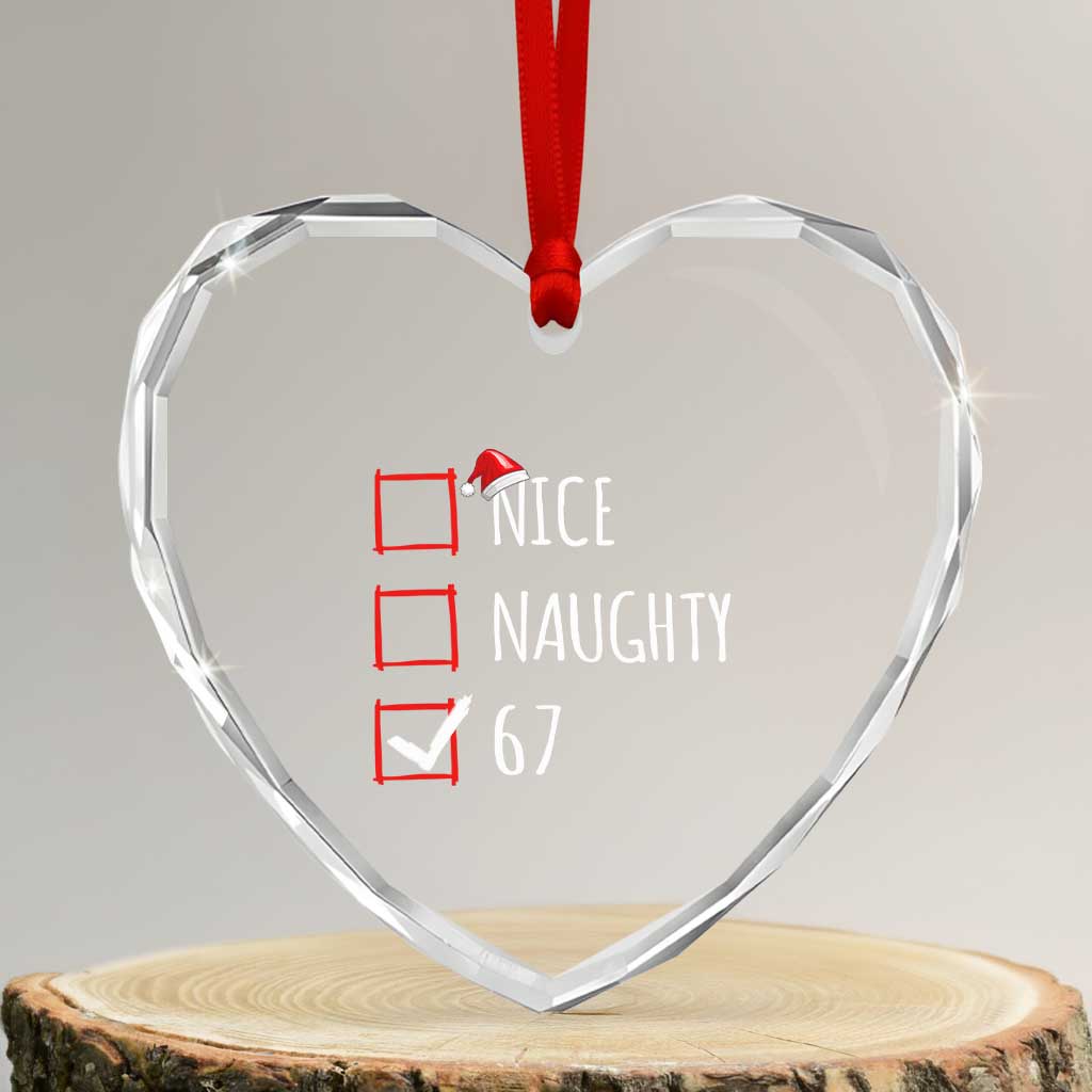 67 Christmas Heart Crystal Glass Ornament Funny Nice Naughty Six Seven 6 7 Meme Brain Rot TS10 Transparent Glass 3'' Heart Print Your Wear