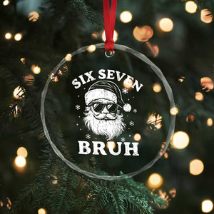 67 Christmas Six Seven Bruh Crystal Glass Ornament Funny Santa 6 7 Meme TS10 Print Your Wear