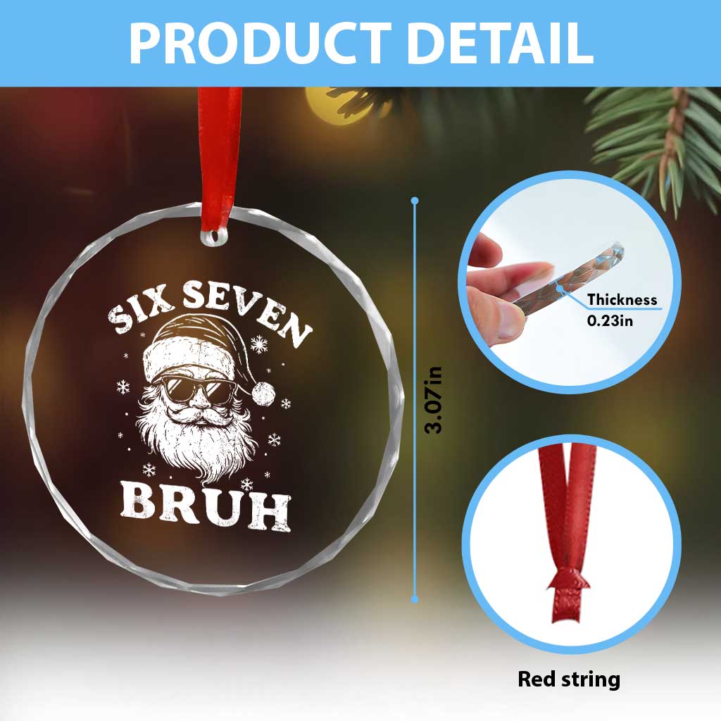 67 Christmas Six Seven Bruh Crystal Glass Ornament Funny Santa 6 7 Meme TS10 Print Your Wear