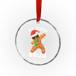 67 Christmas Six Seven Bruh Gingerbread Crystal Glass Ornament Funny Six Seven Meme Boys TS10 Print Your Wear