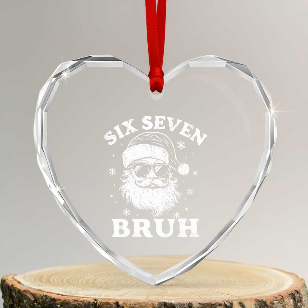 67 Christmas Six Seven Bruh Heart Crystal Glass Ornament Funny Santa 6 7 Meme TS10 Transparent Glass 3'' Heart Print Your Wear
