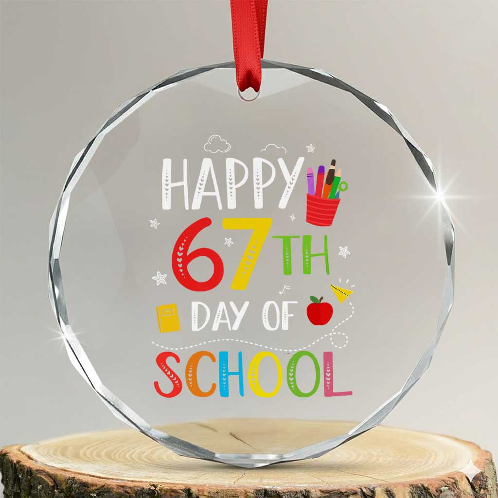 67 Days of School Crystal Glass Ornament Happy 67th Day Of School Teachers Student Meme TS10 Transparent Glass 3'' Circle Print Your Wear