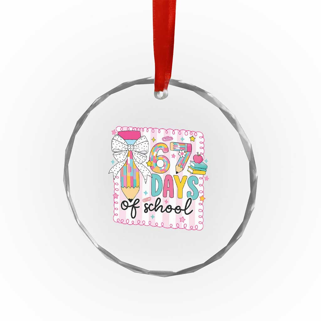 67 Days of School Crystal Glass Ornament Six Seven Cute Girly Pencil and Bow for Students Teachers TS02 Print Your Wear