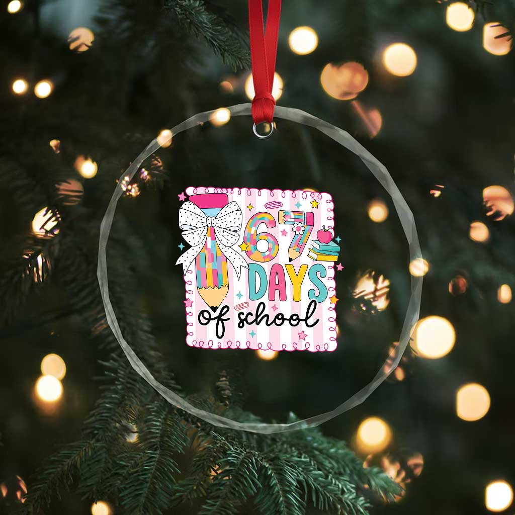 67 Days of School Crystal Glass Ornament Six Seven Cute Girly Pencil and Bow for Students Teachers TS02 Print Your Wear