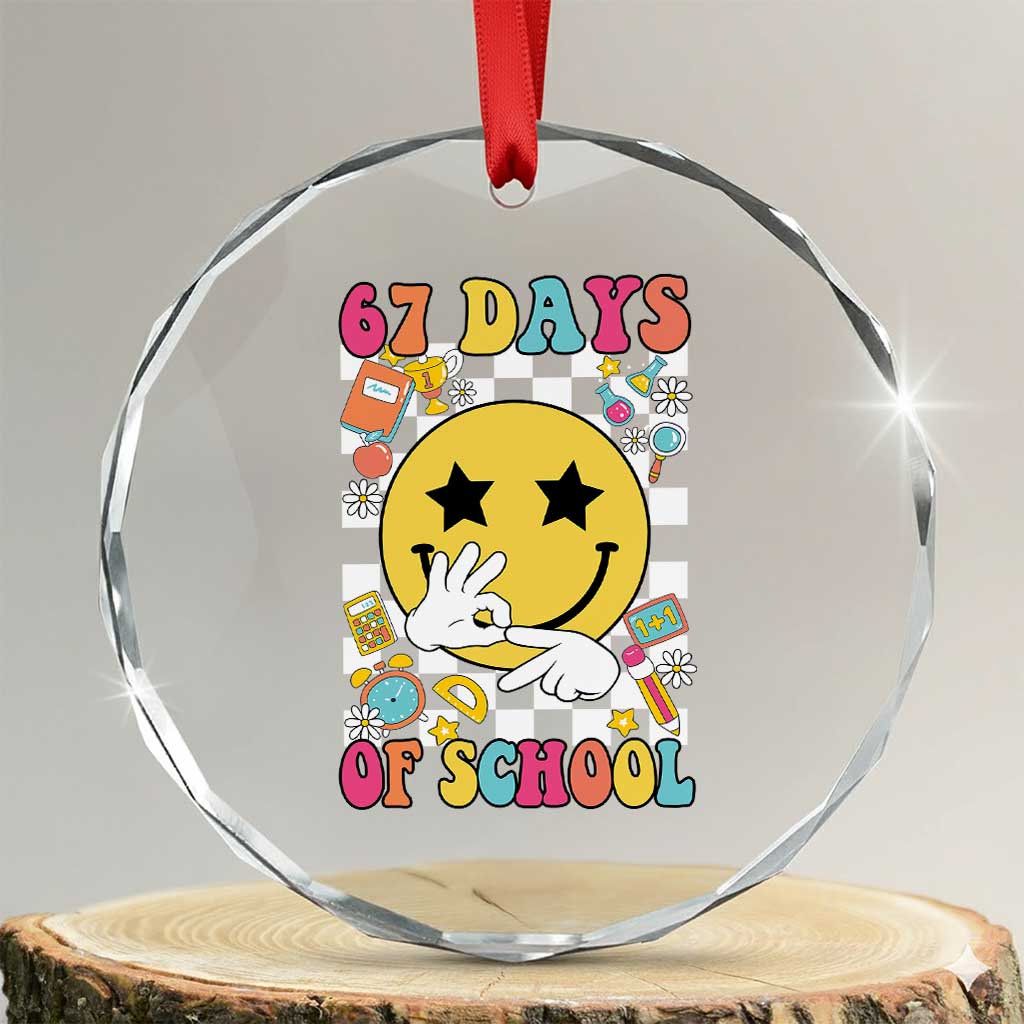 67 Days Of School Crystal Glass Ornament Six Seven Meme Student Teacher TS11 Transparent Glass 3'' Circle Print Your Wear