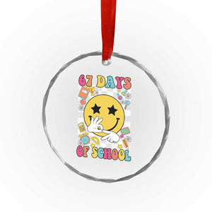 67 Days Of School Crystal Glass Ornament Six Seven Meme Student Teacher TS11 Print Your Wear