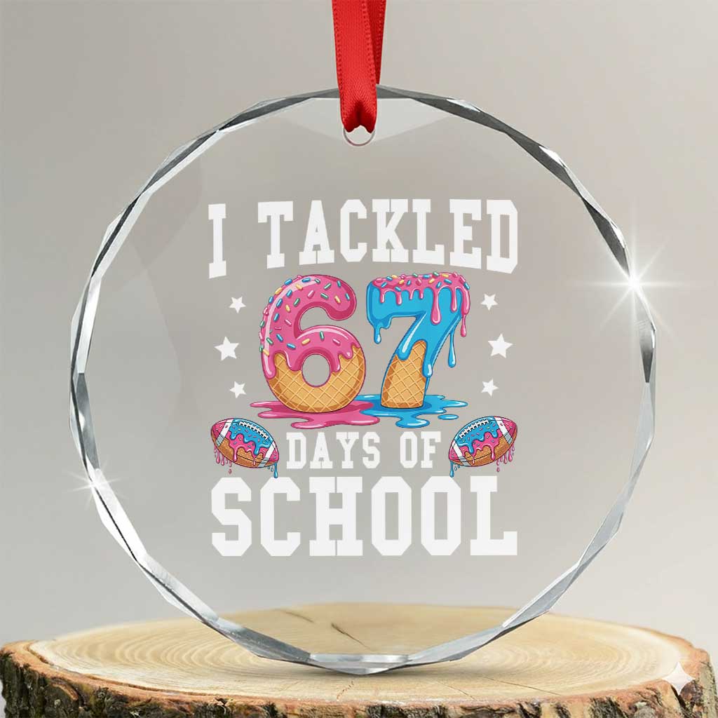 67 Days Of School Crystal Glass Ornament Six Seven Sports American Football Ice Cream Drip TS14 Transparent Glass 3'' Circle Print Your Wear