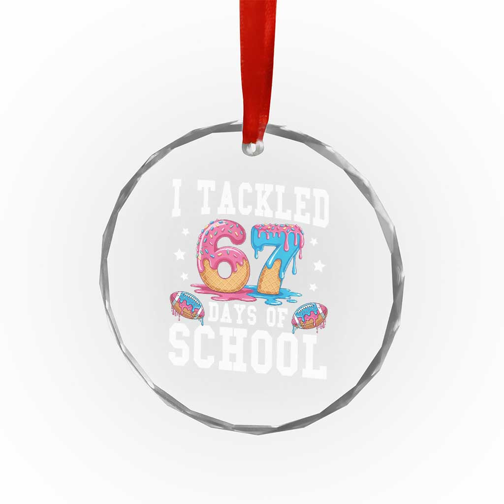 67 Days Of School Crystal Glass Ornament Six Seven Sports American Football Ice Cream Drip TS14 Print Your Wear
