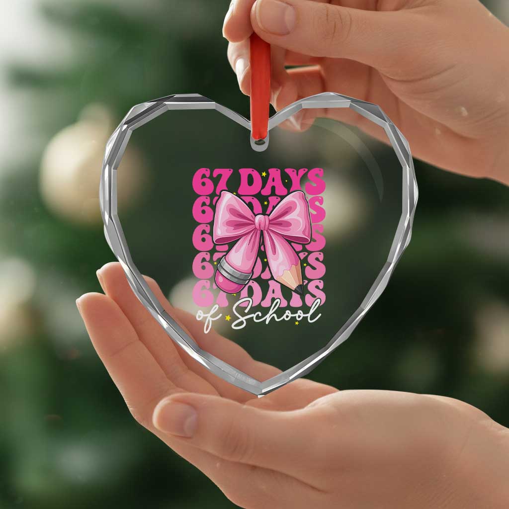 67 Days Of School Girls Coquette Bow Heart Crystal Glass Ornament Funny Six Seven Meme 67th Day TS10 Print Your Wear