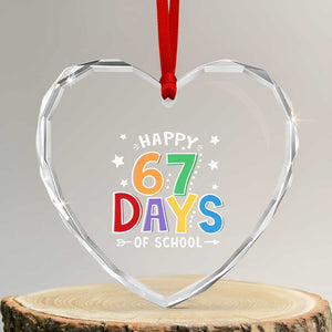67 Days of School Heart Crystal Glass Ornament Funny Meme Teacher Student 67th Day TS10 Transparent Glass 3'' Heart Print Your Wear