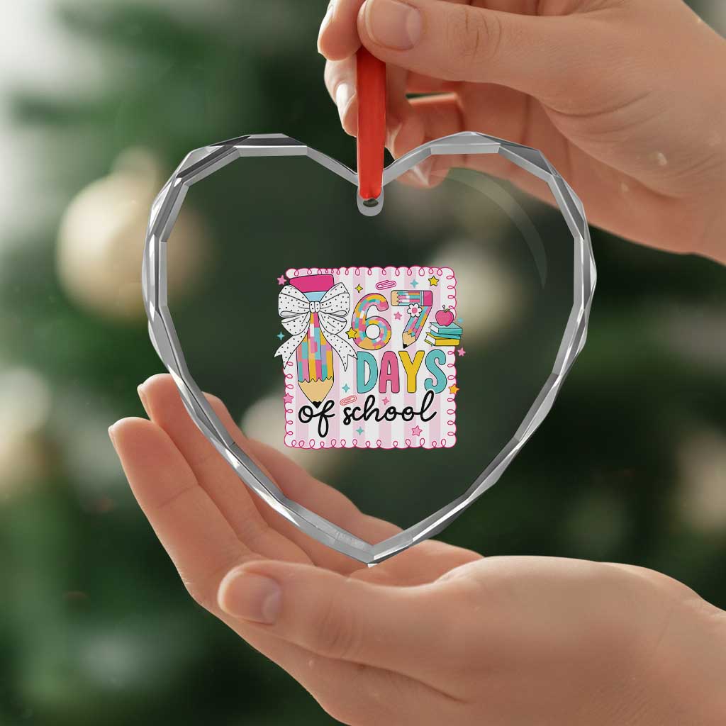 67 Days of School Heart Crystal Glass Ornament Six Seven Cute Girly Pencil and Bow for Students Teachers TS02 Print Your Wear