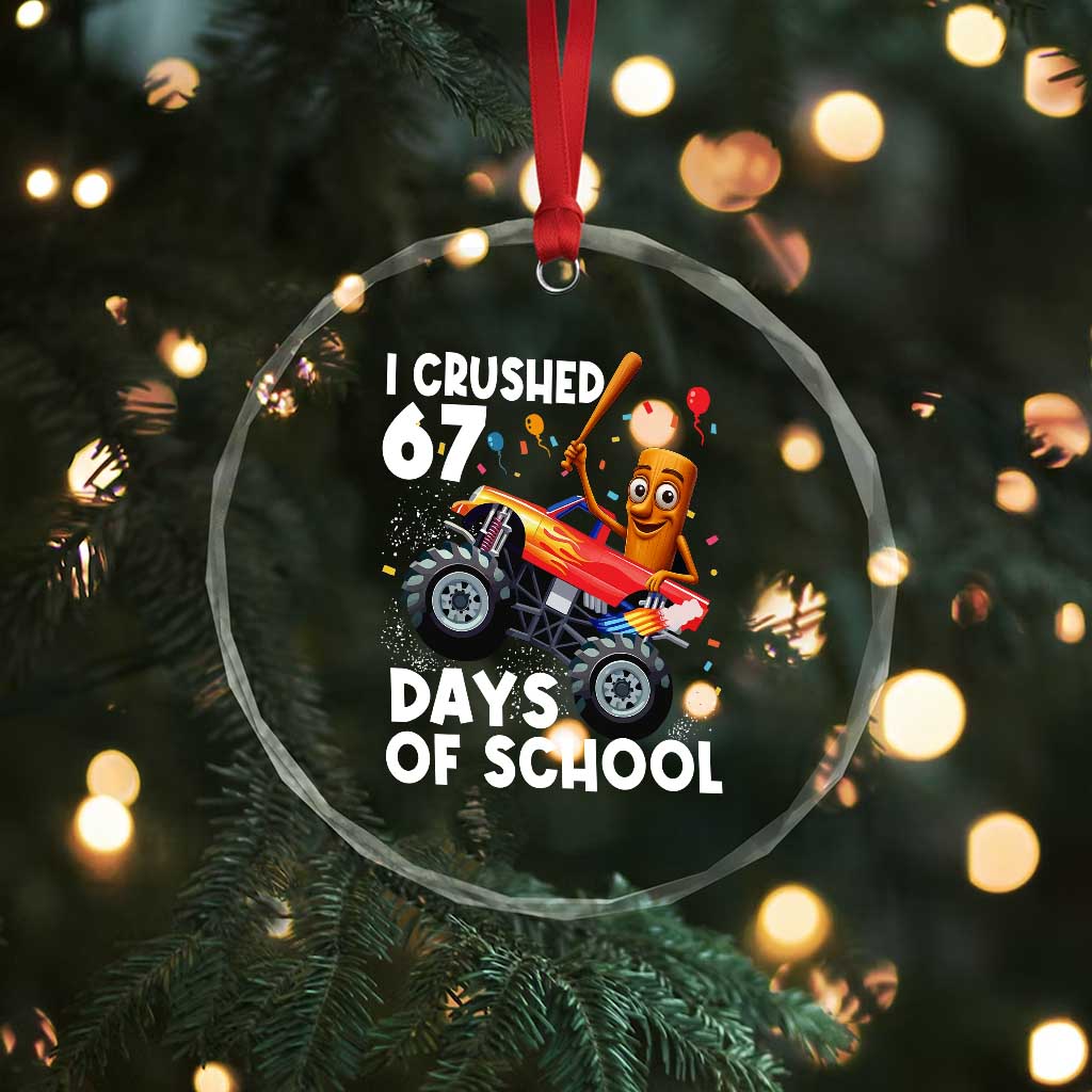 67 Days of School Monster Truck Crystal Glass Ornament 67th Day Boys Tung Tung Tung Sahur TS10 Print Your Wear