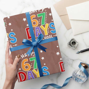 67 Days of School Wrapping Paper Roll Funny Meme Teacher Student 67th Day TS10 Mocha Print Your Wear