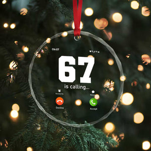 67 Is Calling Meme Crystal Glass Ornament Funny Six Seven Phone Call Screen TS02 Print Your Wear
