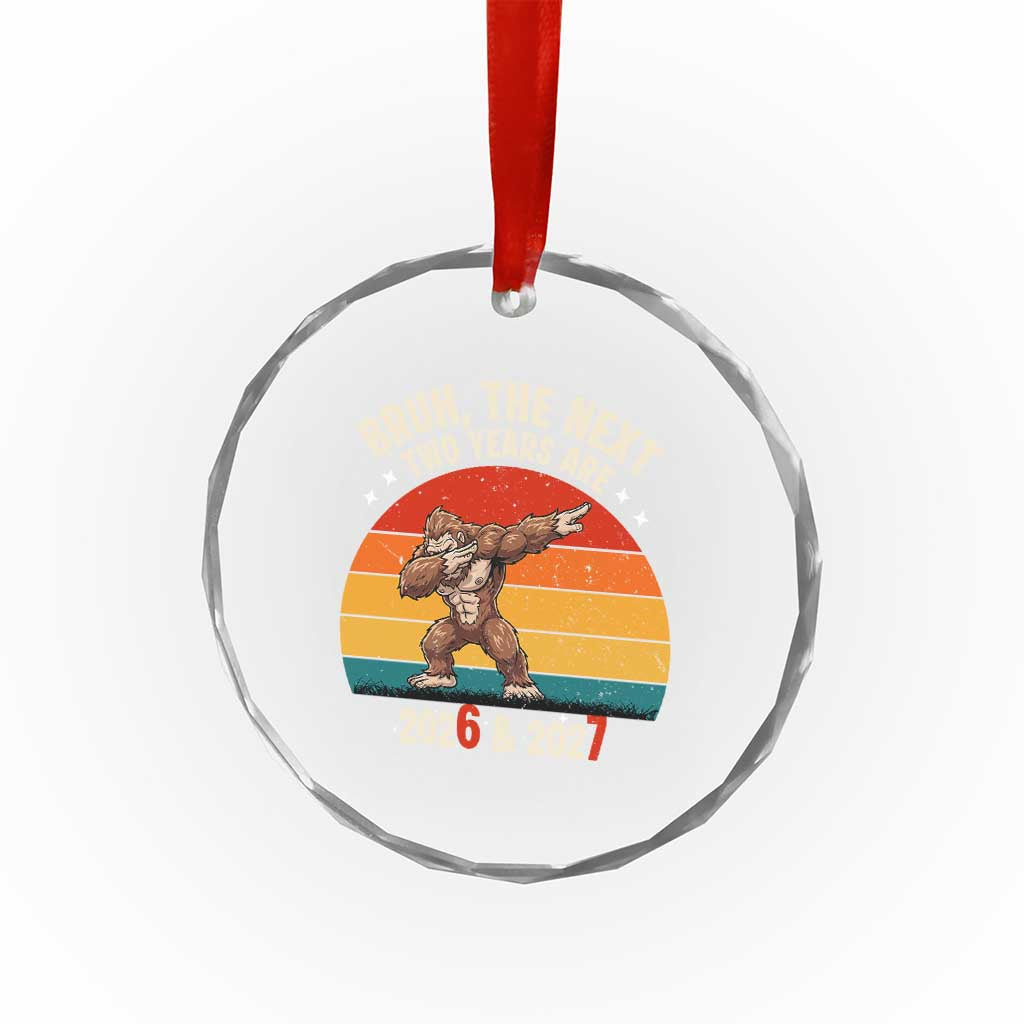 67 New Year Crystal Glass Ornament Funny Six Seven Bruh Bigfoot Meme TS14 Print Your Wear