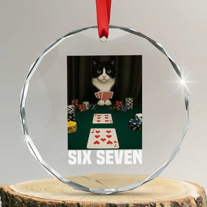 67 Poker Cat Crystal Glass Ornament Funny Six Seven Meme TS14 Transparent Glass 3'' Circle Print Your Wear