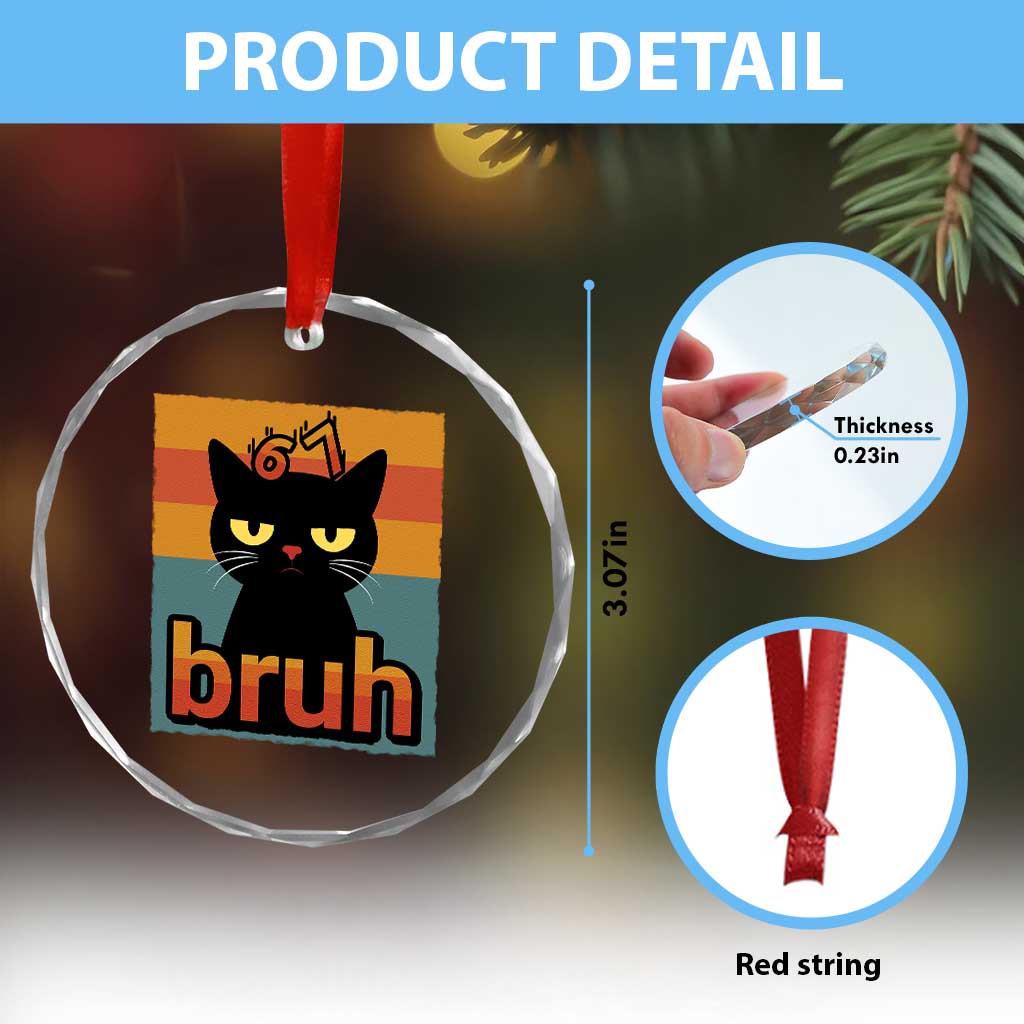67 Six Seven Bruh Cat Meme Crystal Glass Ornament Cute Black Cat Funny Saying TS14 Print Your Wear