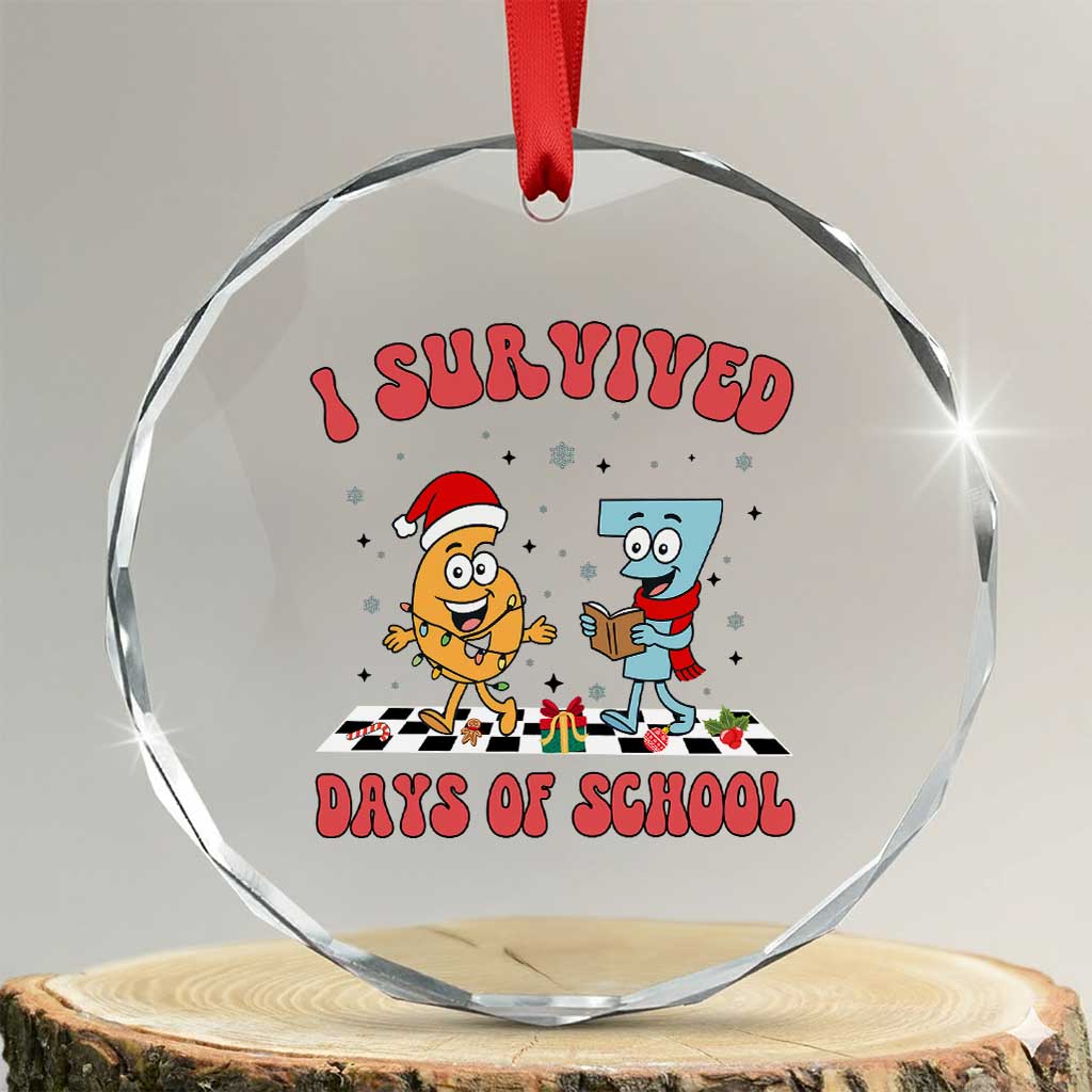 67 Six Seven Christmas Meme Crystal Glass Ornament I Survived Days Of School TS14 Transparent Glass 3'' Circle Print Your Wear