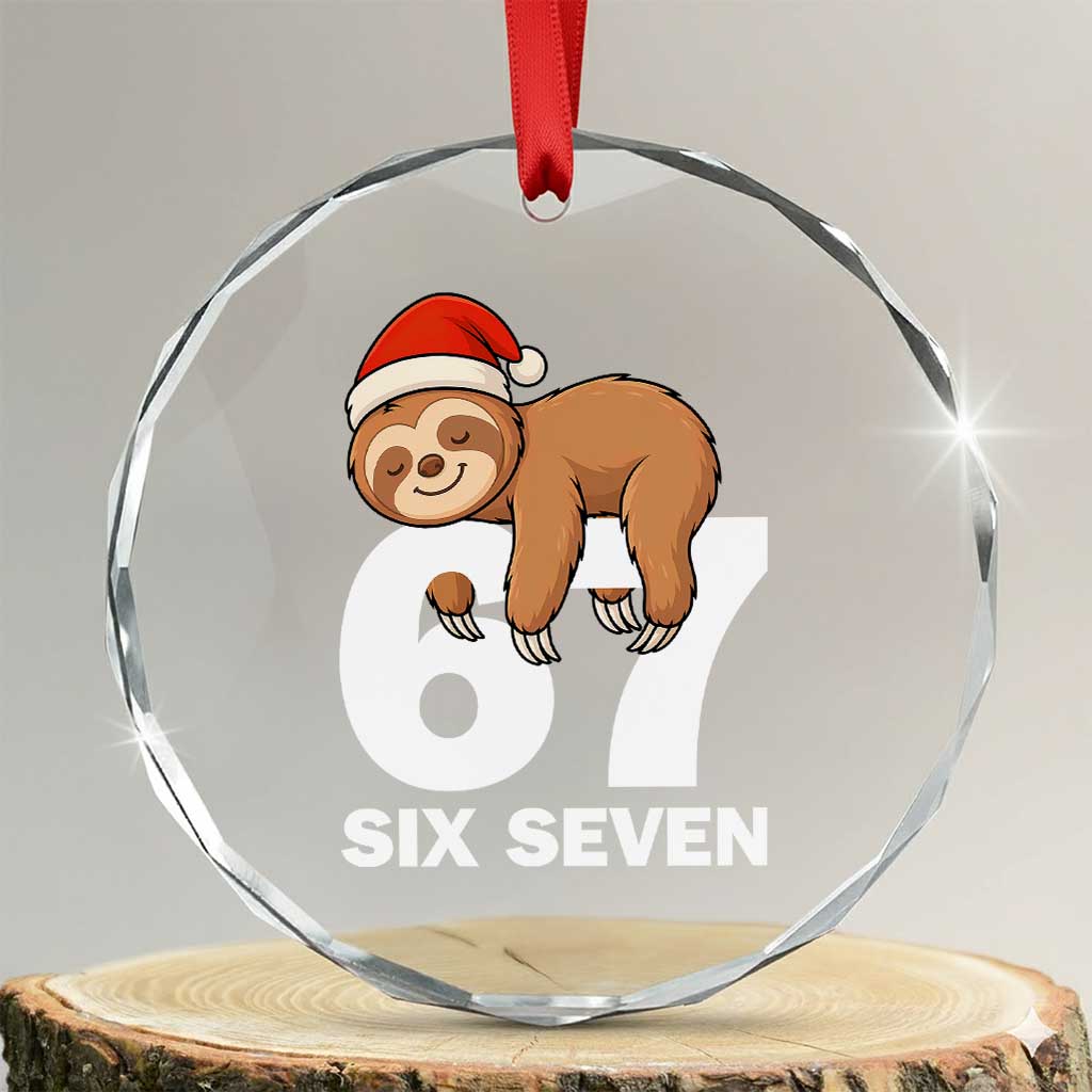 67 Six Seven Crystal Glass Ornament Funny Sloth Christmas TS14 Transparent Glass 3'' Circle Print Your Wear