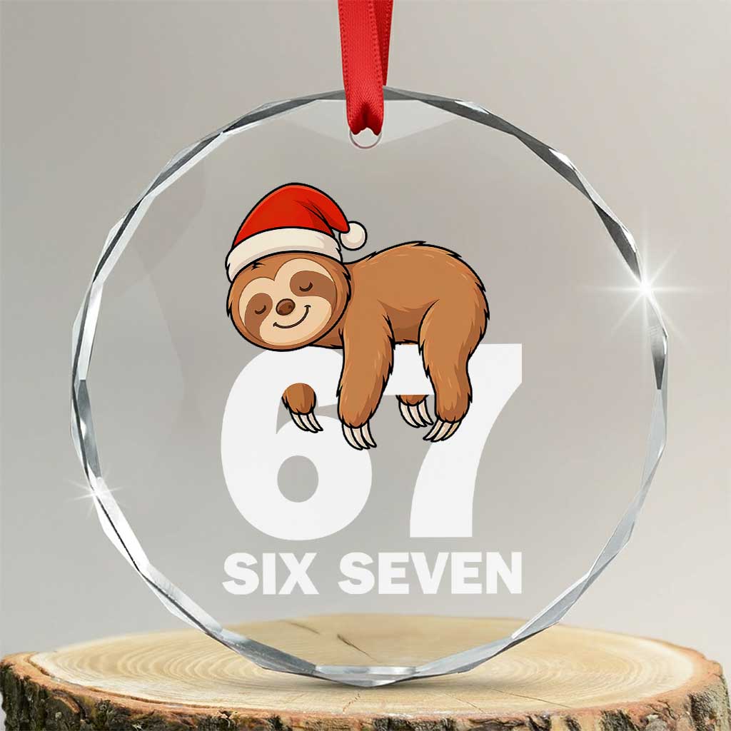67 Six Seven Crystal Glass Ornament Funny Sloth Christmas TS14 Transparent Glass 3'' Circle Print Your Wear