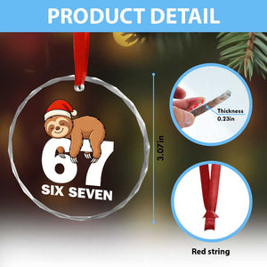 67 Six Seven Crystal Glass Ornament Funny Sloth Christmas TS14 Print Your Wear