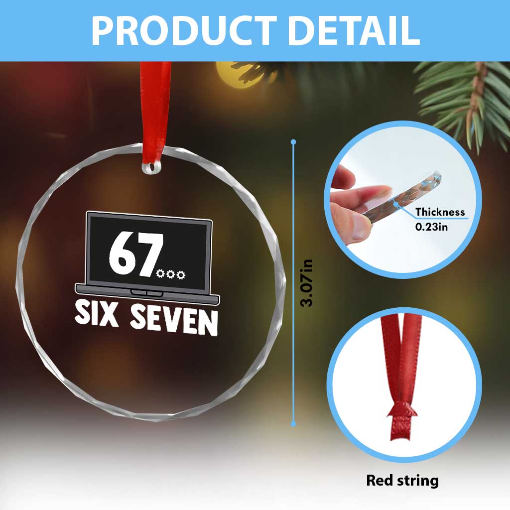 67 Six Seven Meme Crystal Glass Ornament Funny Tech Support TS14 Print Your Wear