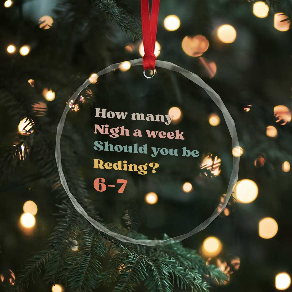 67 Six Seven Meme Crystal Glass Ornament How Many Nights Reading 67 TS14 Print Your Wear