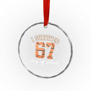67 Six Seven Meme Crystal Glass Ornament I Survived Days Of School TS14 Print Your Wear