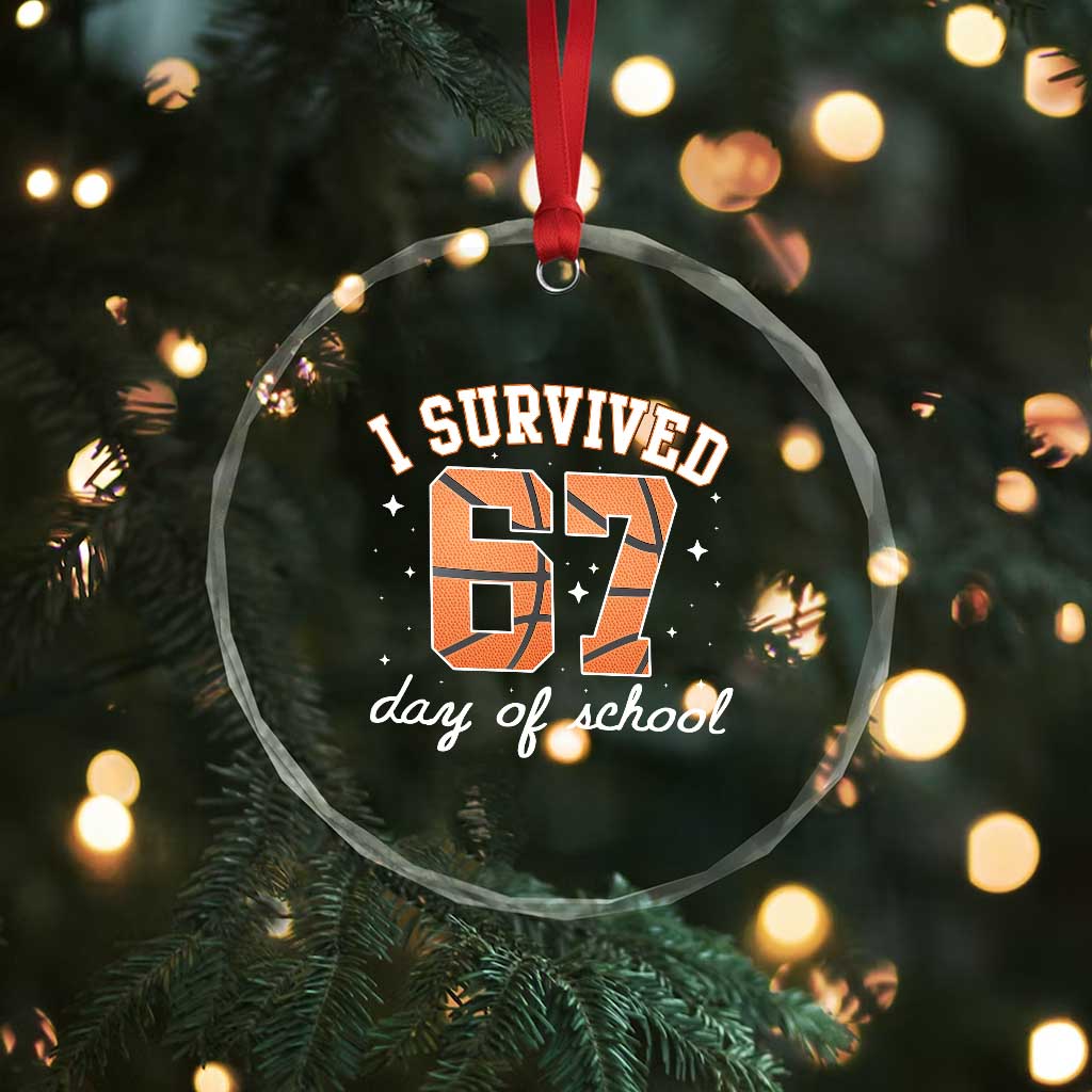 67 Six Seven Meme Crystal Glass Ornament I Survived Days Of School TS14 Print Your Wear