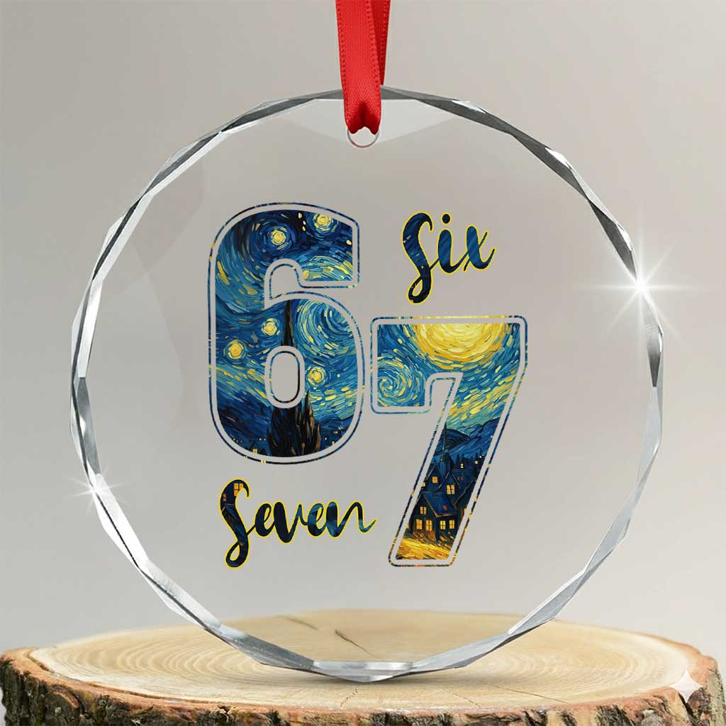 67 Six Seven Meme Crystal Glass Ornament Starry Night Van Gogh TS14 Transparent Glass 3'' Circle Print Your Wear