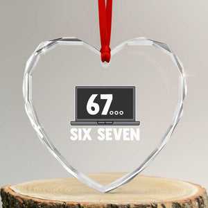 67 Six Seven Meme Heart Crystal Glass Ornament Funny Tech Support TS14 Transparent Glass 3'' Heart Print Your Wear
