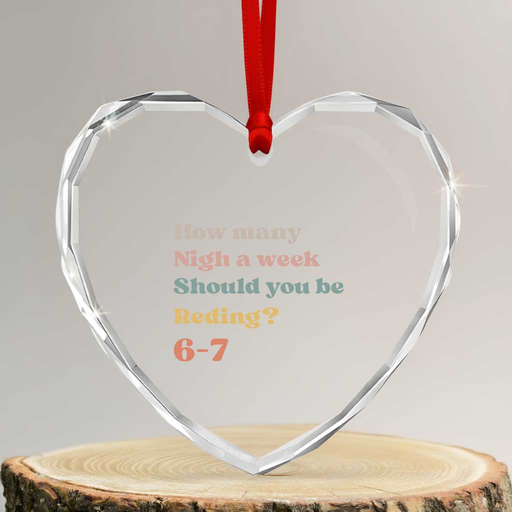 67 Six Seven Meme Heart Crystal Glass Ornament How Many Nights Reading 67 TS14 Transparent Glass 3'' Heart Print Your Wear