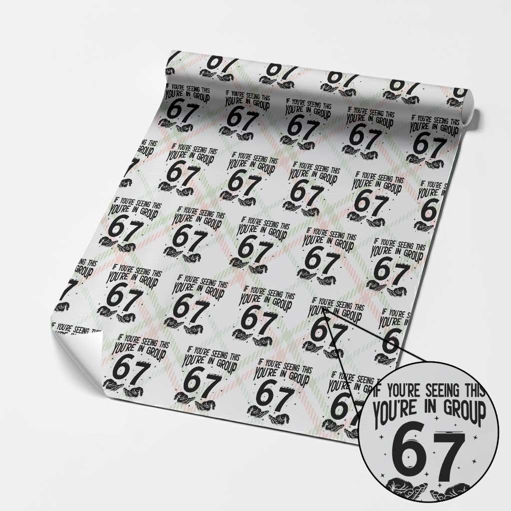 67 Six Seven Meme Wrapping Paper Roll If You Are Seeing This You Are in Group TS14 Christmas Plaid Print Your Wear