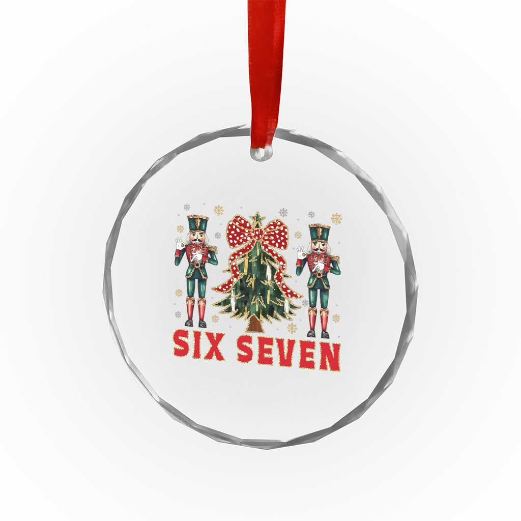 67 Six Seven Nutcracker Christmas Meme Crystal Glass Ornament TS14 Print Your Wear