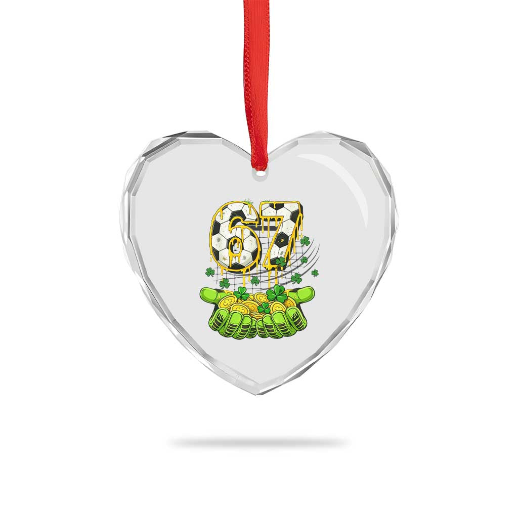 67 Soccer St Patricks Day Heart Crystal Glass Ornament Funny Six Seven Gen Alpha Meme Drip TS14 Print Your Wear