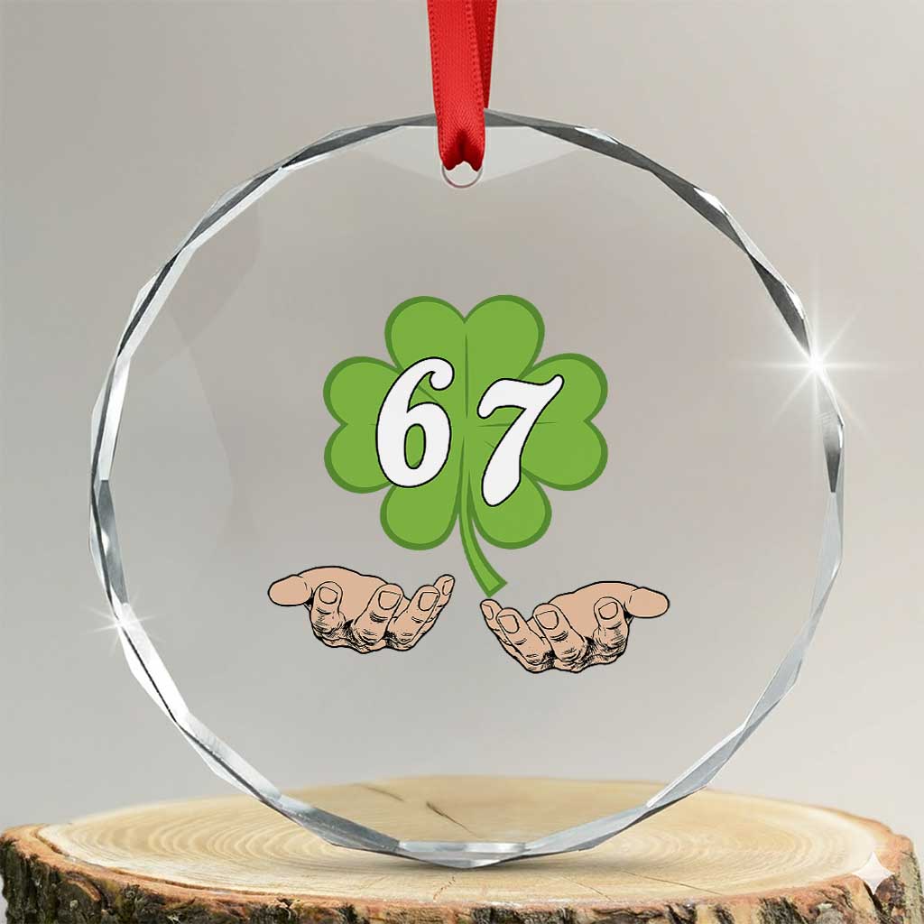 67 St Patricks Day Crystal Glass Ornament Six Seven Meme Shamrock Hand Gesture TS11 Transparent Glass 3'' Circle Print Your Wear