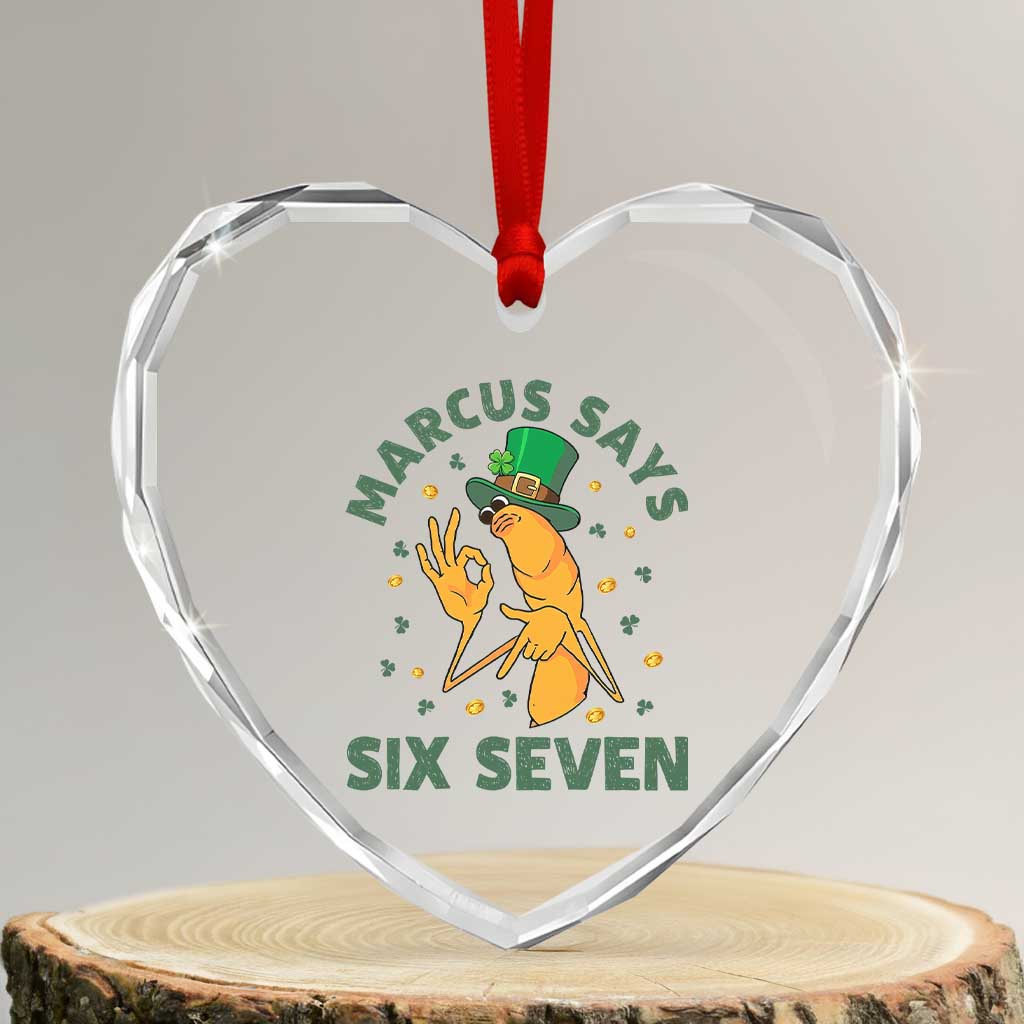 67 St Patricks Day Heart Crystal Glass Ornament Funny Marcus The Worm Say Six Seven Meme TS14 Transparent Glass 3'' Heart Print Your Wear