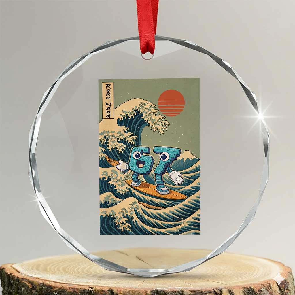 67 Surfing Japanese Crystal Glass Ornament Funny Great Wave Off Kanagawa Six Seven Brainrot Meme TS10 Transparent Glass 3'' Circle Print Your Wear