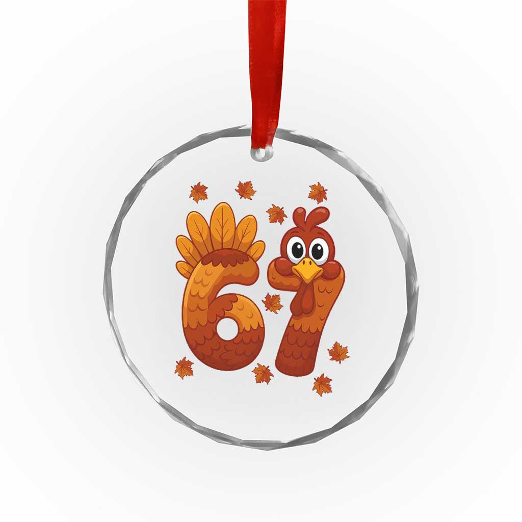 67 Thanksgiving Crystal Glass Ornament Funny Turkey Thanksgiving Six Seven Meme TS11 Print Your Wear