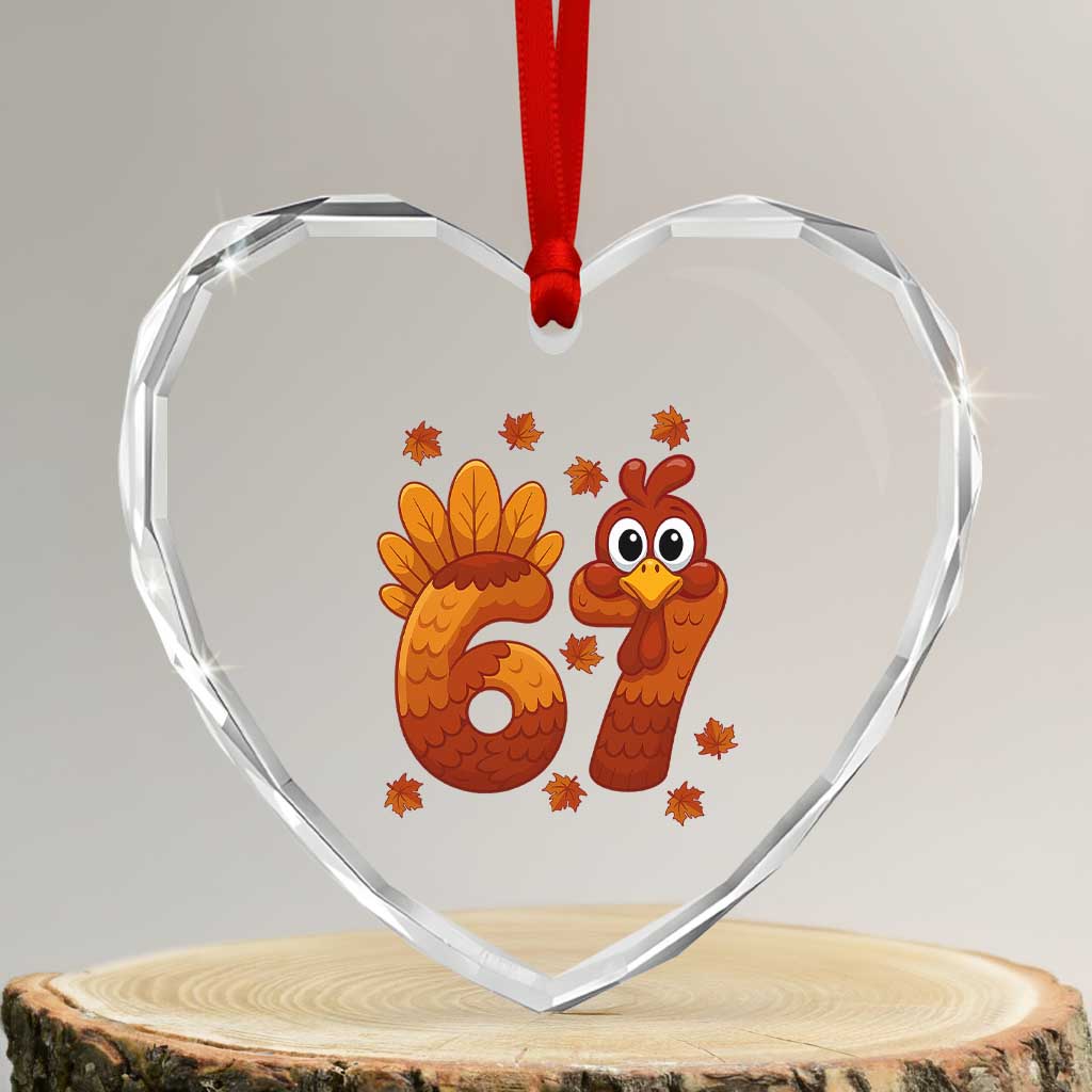 67 Thanksgiving Heart Crystal Glass Ornament Funny Turkey Thanksgiving Six Seven Meme TS11 Transparent Glass 3'' Heart Print Your Wear