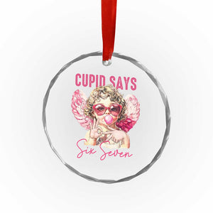 67 Valetines Crystal Glass Ornament Funny Cupid Says Six Seven TS14 Print Your Wear