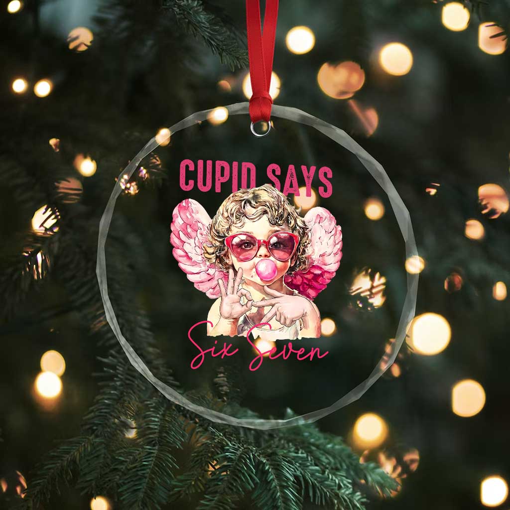 67 Valetines Crystal Glass Ornament Funny Cupid Says Six Seven TS14 Print Your Wear