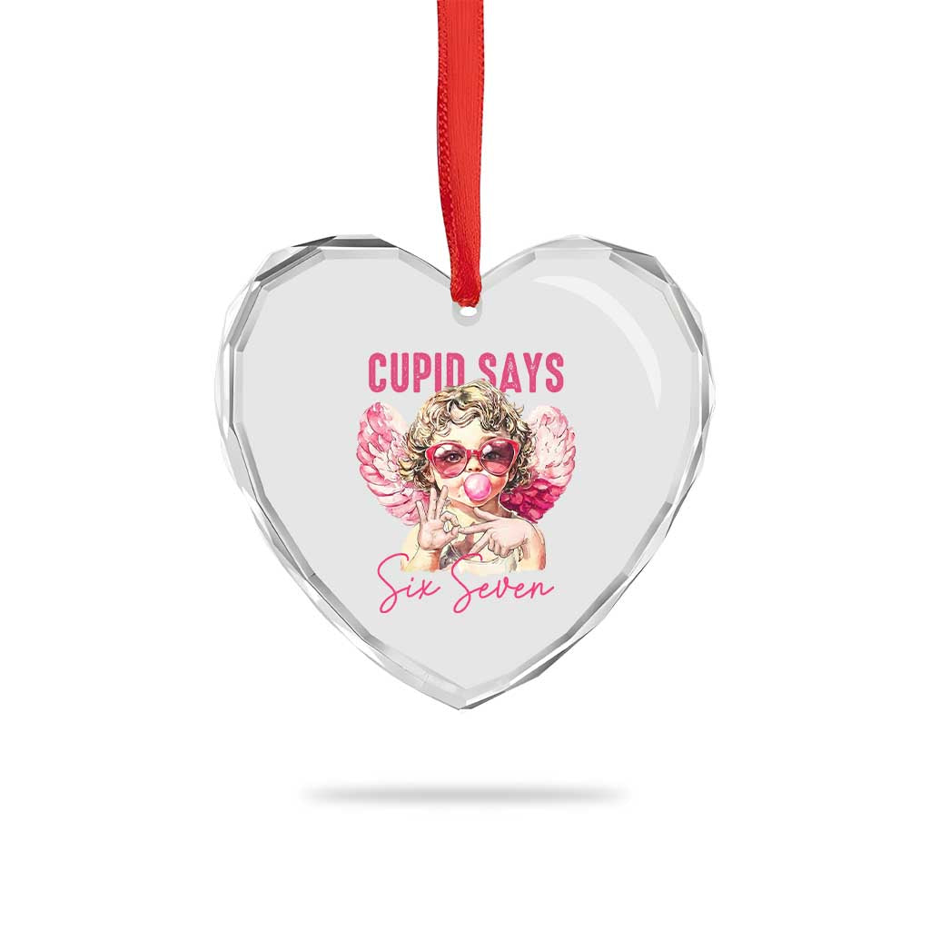 67 Valetines Heart Crystal Glass Ornament Funny Cupid Says Six Seven TS14 Print Your Wear