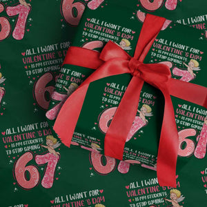 67 Valetines Meme Wrapping Paper Roll Funny Teacher Sayings Six Seven TS14 Green Print Your Wear