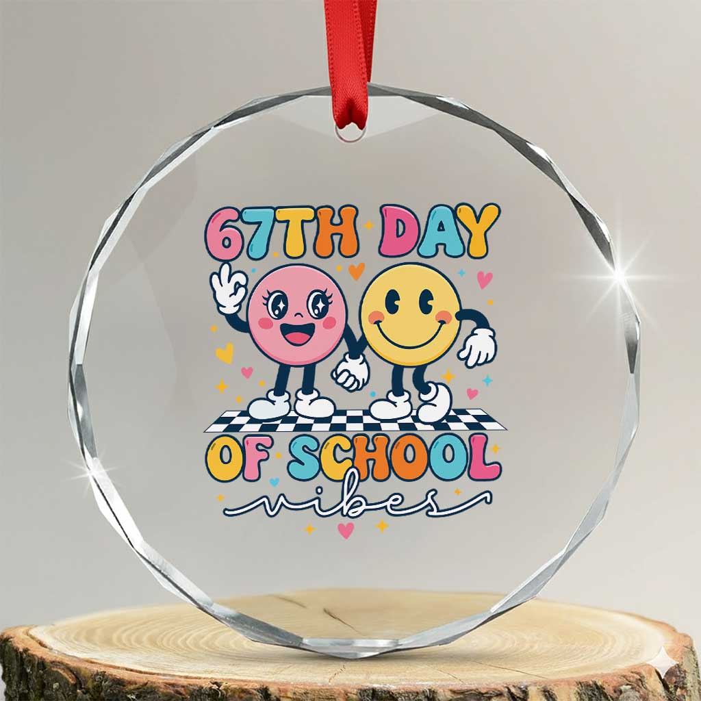 67th Day of School Vibes Crystal Glass Ornament Cute Retro Smiling Face for Students & Teachers TS02 Transparent Glass 3'' Circle Print Your Wear