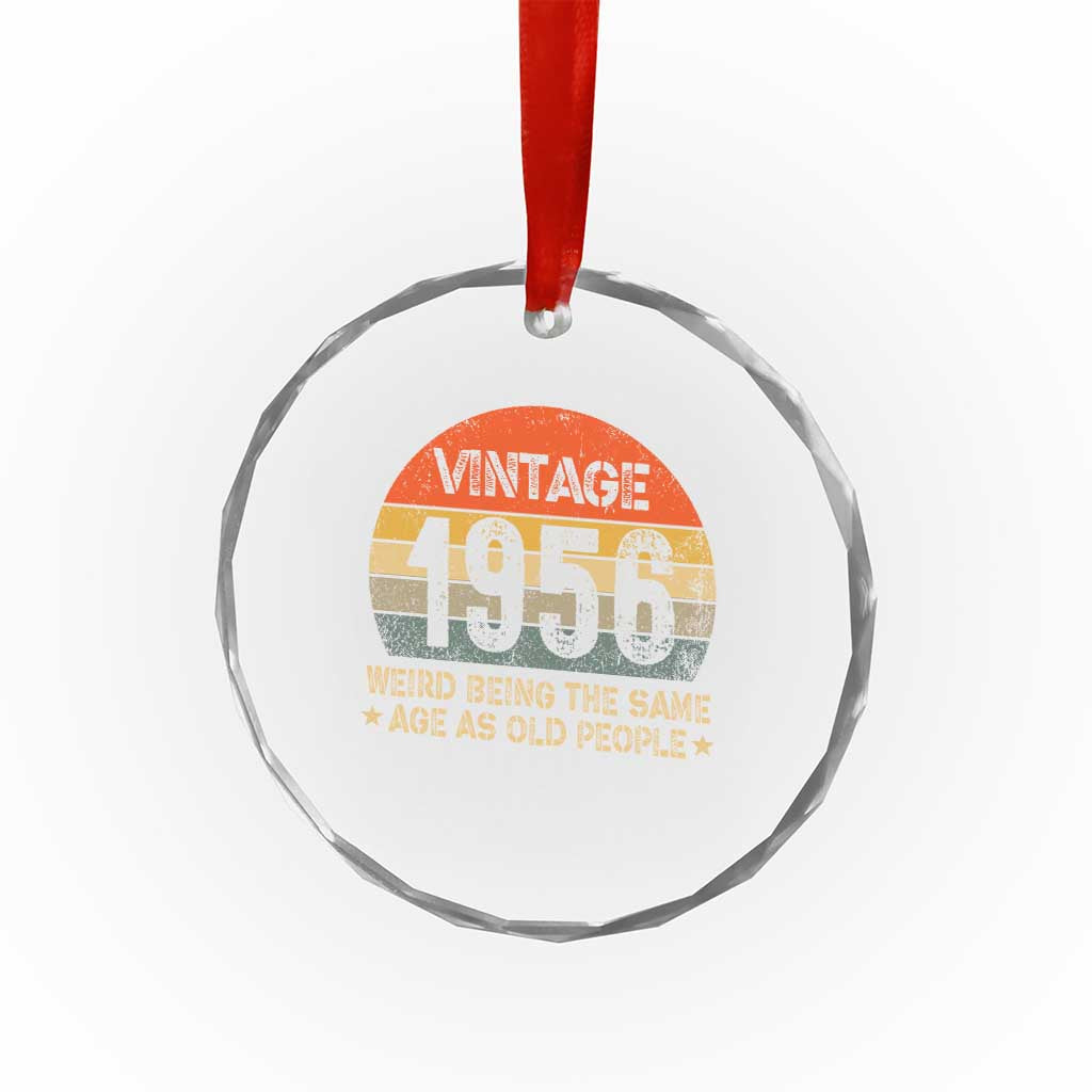 70th Birthday Crystal Glass Ornament Retro 1956 Weird Being The Same Age As Old People TS10 Print Your Wear