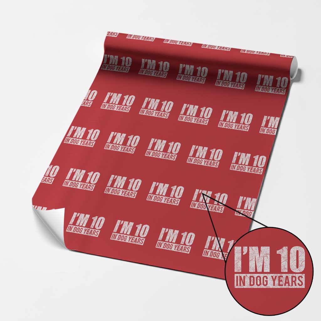 70th Birthday Funny I Am 10 In Dog Years Wrapping Paper Roll 70 Years Old Gifts TS11 Red Print Your Wear