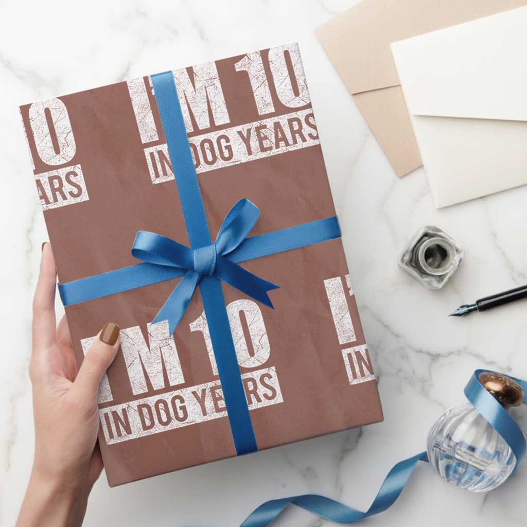 70th Birthday Funny I Am 10 In Dog Years Wrapping Paper Roll 70 Years Old Gifts TS11 Mocha Print Your Wear