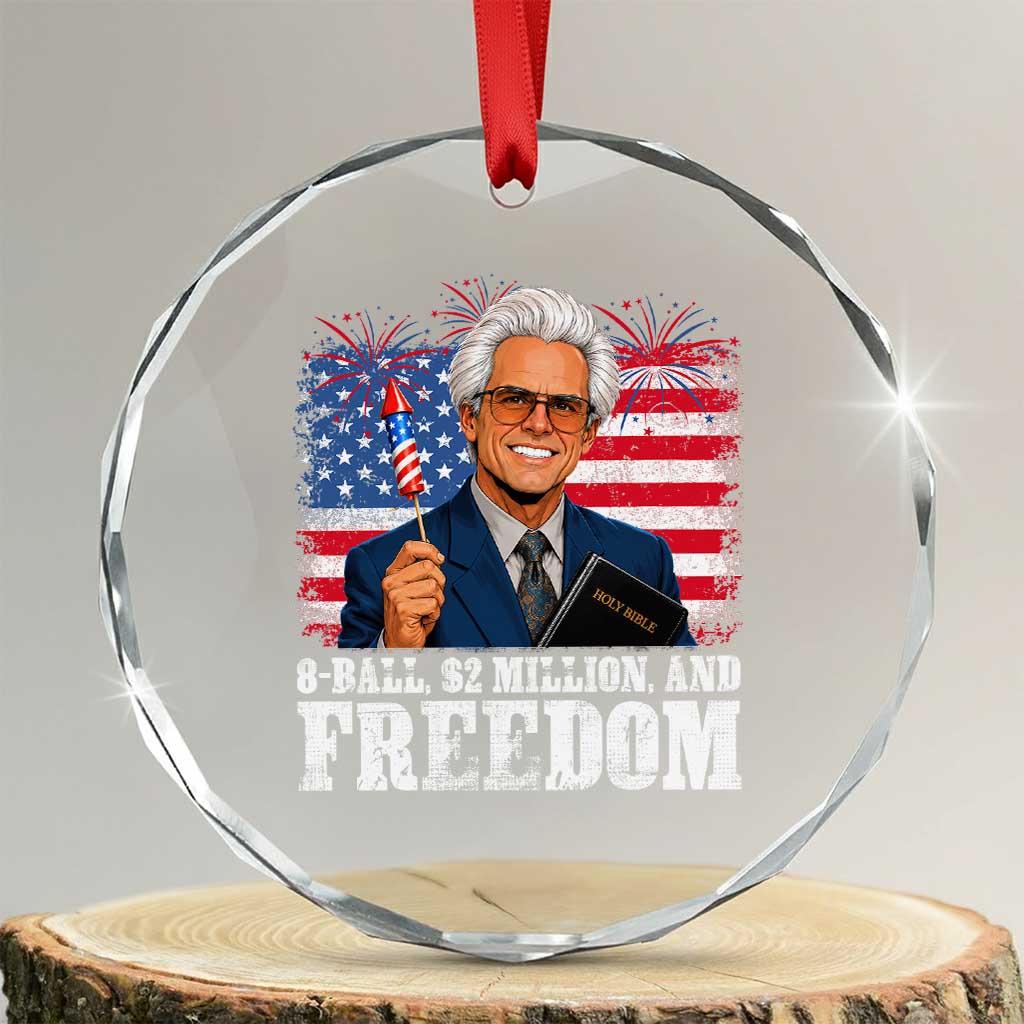 8 Ball 2 Million Dollars And Freedom Crystal Glass Ornament Billy Meme Baby 4th of July TS11 Transparent Glass 3'' Circle Print Your Wear